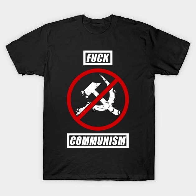 Fuck Communism T-Shirt by EmrysDesigns